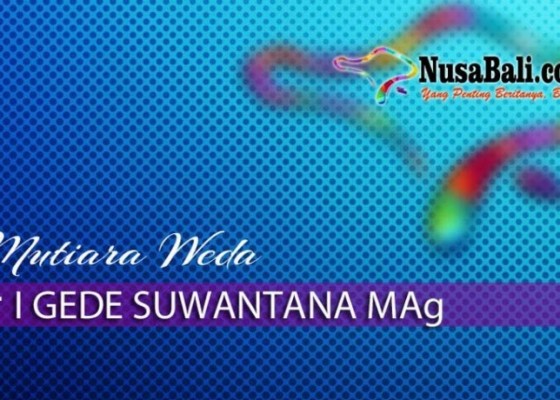 Nusabali.com - mutiara-weda-bhakti-dan-lenyapnya-derita