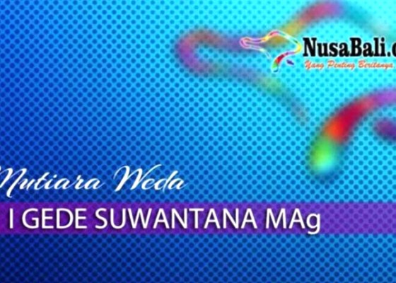 Nusabali.com - mutiara-weda-kehendakku-adalah-kehendak-nya