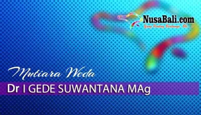 www.nusabali.com-mutiara-weda-cara-tepat-merespons-perubahan