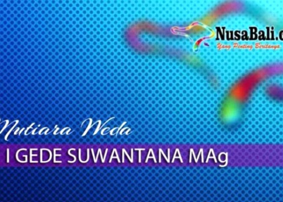 Nusabali.com - mutiara-weda-cara-tepat-merespons-perubahan