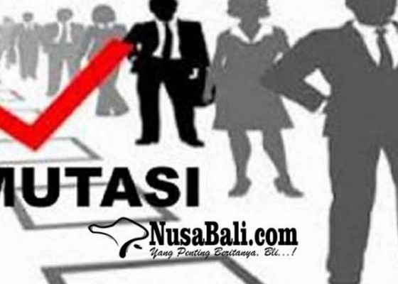 Nusabali.com - mutasi-pejabat-dieksekusi-hari-ini